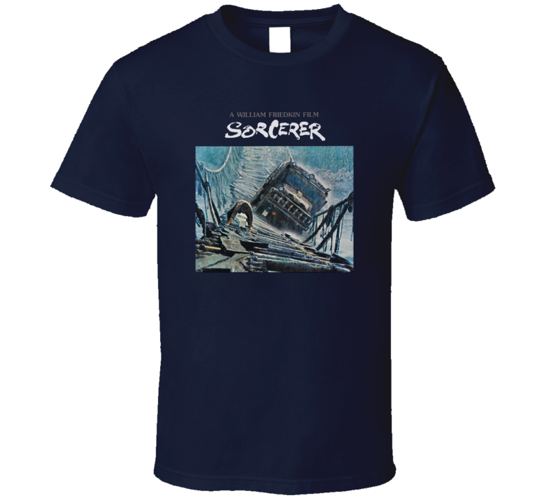 Sorcerer William Friedkin Film 70s Movie Fan T Shirt Sorcerer William Friedkin Film 70s Movie Fan T Shirt