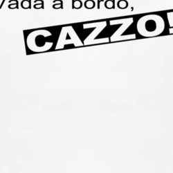 Vada A Bordo, Cazzo Italian Get Back On Board Dammit T T shirt 1000659
