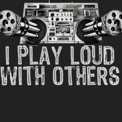 I Play Loud With Others Funny Rock Rap Music T shirt 1001138