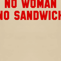 No Woman No Sandwich Funny Reggae No Cry Music T shirt 1001331