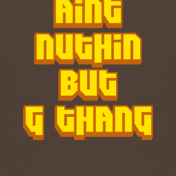 Aint nuthin but g thang gangsta rap hip hop dre snoop t shirt 1003168