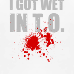 I got wet in Toronto hip hop gangsta t shirt 1003980