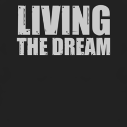 Living the Dream funny life hip hop pop t shirt 1005673