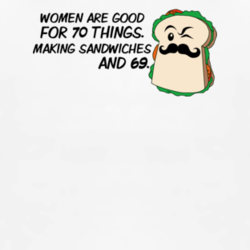 Sandwiches & 69 funny sexist college humor rude t shirt 1009491