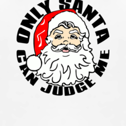 Only Santa can judge me funny Christmas gangster t shirt 1010088
