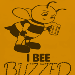 I Bee Buzzed funny drunk college Hip Hop rock fan t shirt 1036506