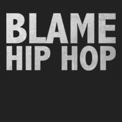 Blame Hip Hop music culture Rap fan t shirt 1037888