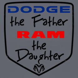 Dodge the Father Ramthe Daughter funny truck fan t shirt 1039225