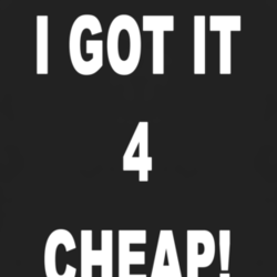 I Got It For Cheap Hip Hop East West Coast fan T Shirt 1301406