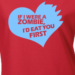 Zombie I'd Eat You First Funny Love Bae T Shirt 14187089