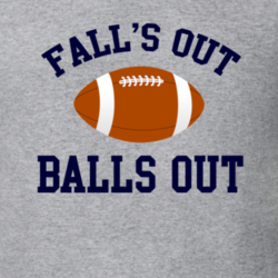 Falls Out Balls Out Funny Football Season Fan T Shirt 16751132