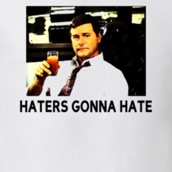 Haters Gonna Hate JR Ewing Dallas Funny Trending Fan T Shirt 20456734