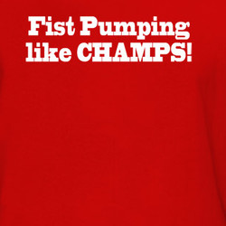 Jersey Shore Quote Fist Pumping Like Champs T Shirt 218628