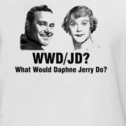WWDJD What Would Daphne Jerry Do Some Like It Hot Movie T Shirt 218728