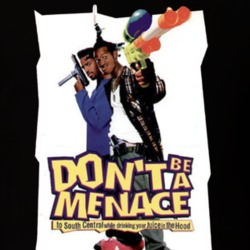 Don't Be A Menace To South Central While Drinking Your Juice In The Hood T Shirt 218972