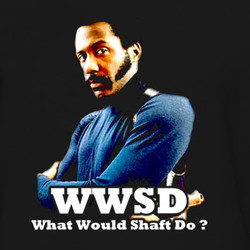 WWSD What Would Shaft Do T Shirt 218992