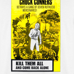 Kill Them And Come Back Alone Chuck Connors Poster 60s Western T Shirt 220068
