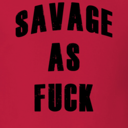 Savage AF Funny Trending Hip Hop Hipster T Shirt 23086213