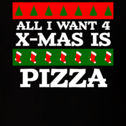 All I want For Christmas Is Pizza Funny Food Fan T Shirt 25390029