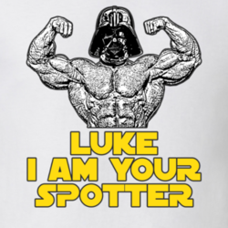 Darth Vader Parody Bodybuilder I Am Your Spotter Fanboy Design T Shirt 26639102