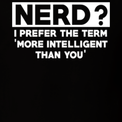 Nerd I Prefer More Intelligent Than You Funny Coder Trending T Shirt 27552386