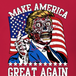 Make America Great Again Trump USA They Live Parody Funny T Shirt 27637872