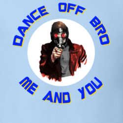 Star Lord Dance Off Funny Parody Guardians Galaxy Movie Fan T Shirt 27672162