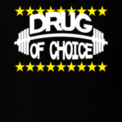 Drug Of Choice Lift BarbBell Weights Parody Gym T Shirt 27678792