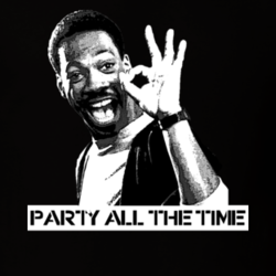 Eddie Murphy Party All The Time 80s Beverly Hills Cop Parody T Shirt 27696156
