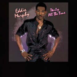 Eddie Murphy Party All The Time 80s Dance Music Fan T Shirt 27696163