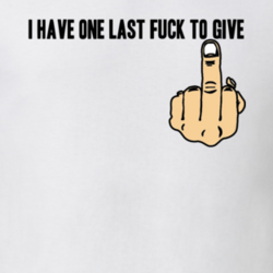 Last Fuck To Give Funny Finger Parody Trending T Shirt 27810443