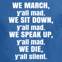 Black Lives Matter We March Quote Protest Blm T Shirt 31580387