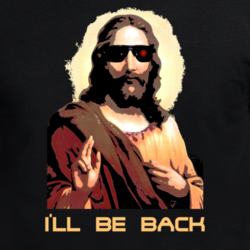 I'll Be Back Jesus Terminator Parody Funny Arnold Bible God T Shirt 31735283