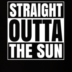Straight Outta The Sun Funny Astronomy Fan Science Cool T Shirt 33210858