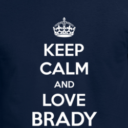 Keep Calm And Love Brady Tom Football Cool Superfan T Shirt 33243353