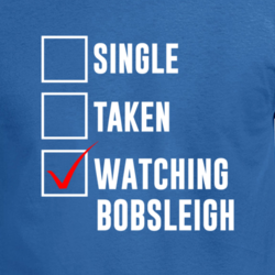 Single Taken Watching Bobsleigh 2018 Winter Olympics Fan T Shirt 33243531