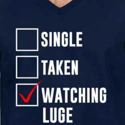 Single Taken Watching Luge 2018 Winter Olympics Fan T Shirt 33243600