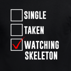 Single Taken Watching Skeleton 2018 Winter Olympics Fan T Shirt 33243629