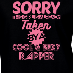 Already Taken Rapper Funny Cool Ladies Queen Life T Shirt 33243688