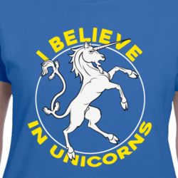 I Believe In Unicorns Funny Fantasy Cool T Shirt 33296369