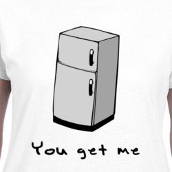 You Get Me Funny Fridge Food Foodie Eat Parody Cool T Shirt 33451831