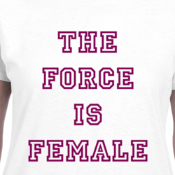 The Force Is Female Metoo Movement Advocate T Shirt 33452592