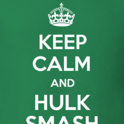 Keep Calm And Hulk Smash Funny Super Hero Fan T Shirt 33466037