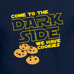 Come To The Dark Side We Have Cookies Funny Parody Star Wars Fanboy T Shirt 33480496