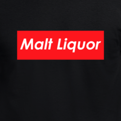 Malt Liquor Trending Fashion Cool Hipster Hip Hop T Shirt 33567134
