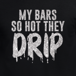My Bars So Hot They Drip Funny Hip Hop Celebrity Music T Shirt 33733658