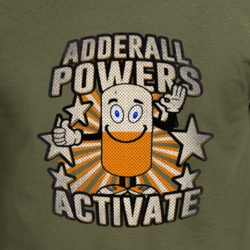 Adderall Powers Activate Funny Performance T Shirt 33755401
