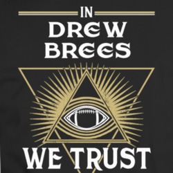 In Drew Brees We Trust New Orleans Football Parody Fan Gear T Shirt 34582482