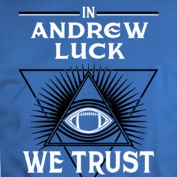 In Andrew Luck We Trust Indianapolis Football Parody Fan Gear T Shirt 34582483