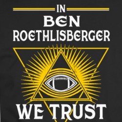In Ben Roethlisberger We Trust Pittsburgh Footballparody Fan Gear T Shirt 34582491